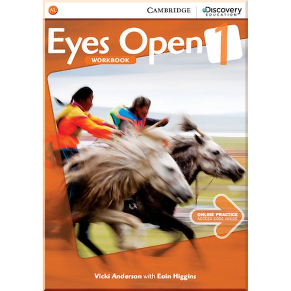 

Eyes Open 1 Workbook. Vicki Anderson, Eoin Higgins. ISBN:9781107467330