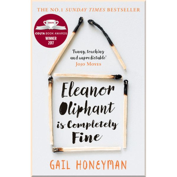 

Eleanor Oliphant is Completely Fine. Gail Honeyman. ISBN:9780008172145