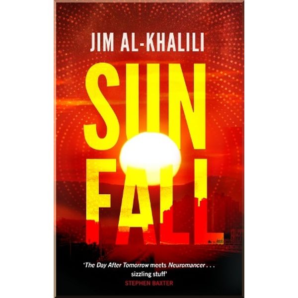 

Sunfall. Jim Al-Khalili. ISBN:9780857503527