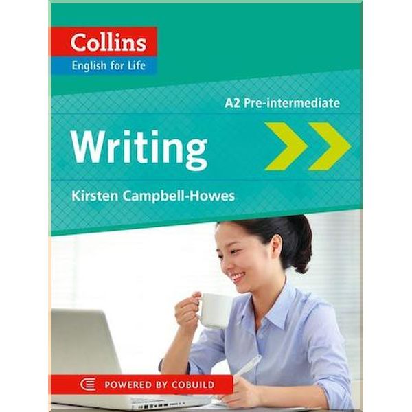 

English for Life A2 Pre-Intermediate Writing. Kirsten Campbell-Howes. ISBN:9780007497768