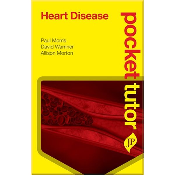 

Pocket Tutor: Heart Disease. Allison Morton,David Warriner. ISBN:9781909836327