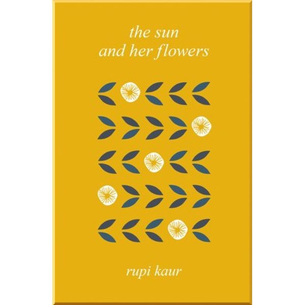 

The Sun and Her Flowers. Rupi Kaur. ISBN:9781471177910