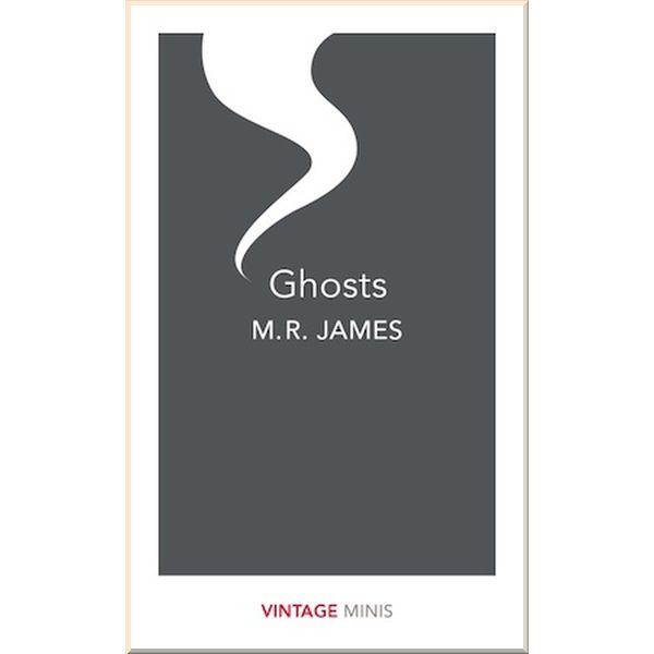 

Ghosts. M. R. James. ISBN:9781784874483