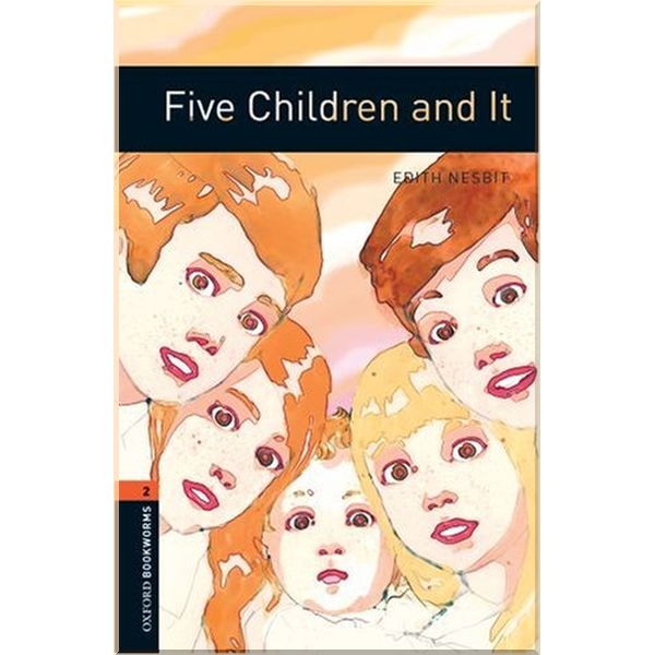 

Five Children and It. Edith Nesbit. ISBN:9780194790604