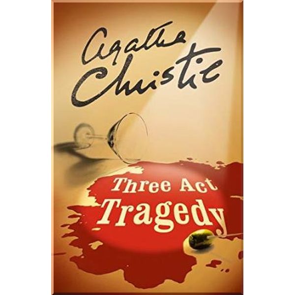 

Three Act Tragedy (Book 11). Agatha Christie. ISBN:9780008164867