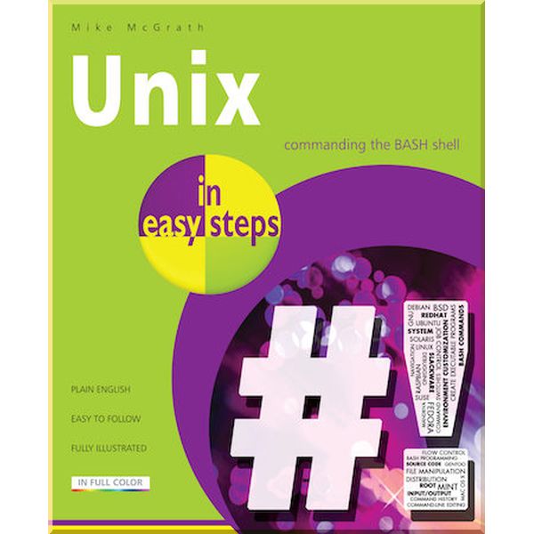 

Unix in Easy Steps. Mike McGrath. ISBN:9781840786224