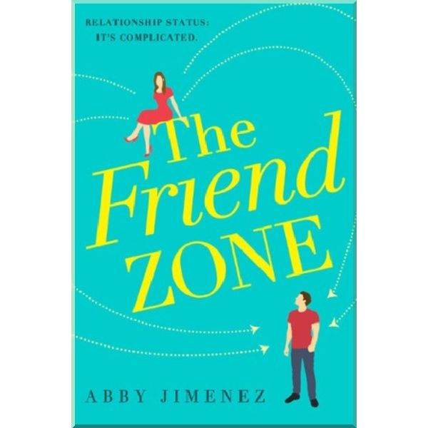 

The Friend Zone. Abby Jimenez. ISBN:9780349423401