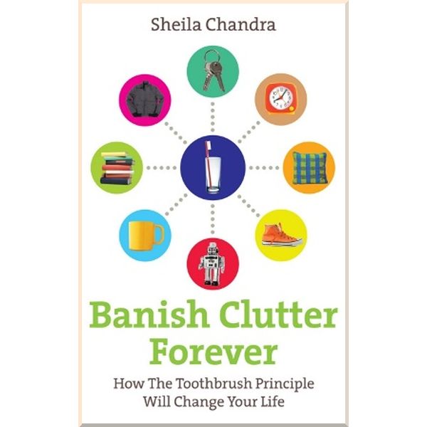 Banish Clutter Forever. Sheila Chandra. ISBN:9780091935023