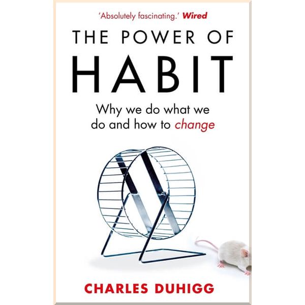 

The Power of Habit: Why We Do What We Do and How to Change. Charles Duhigg. ISBN:9781847946249