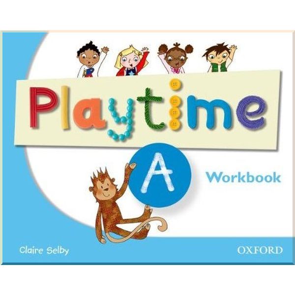 

Playtime A Workbook. Claire Selby. ISBN:9780194046695