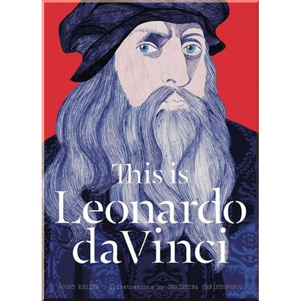 

This is Leonardo da Vinci. Joost Keizer. ISBN:9781780677514
