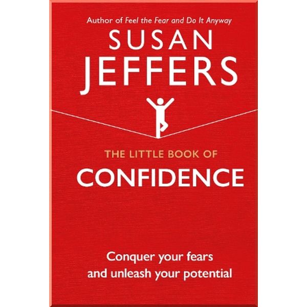 

The Little Book of Confidence. Susan Jeffers. ISBN:9781846045639