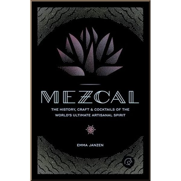 

Mezcal. Emma Janzen. ISBN:9780760352618