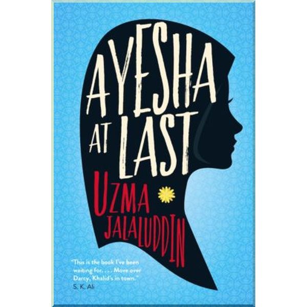 

Ayesha at Last. Uzma Jalaluddin. ISBN:9781786497949
