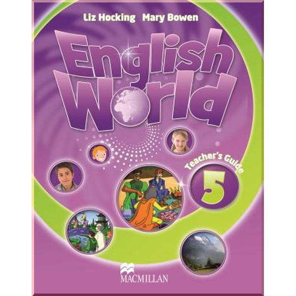 

English World 5 Teacher's Guide. Mary Bowen, Liz Hocking. ISBN:9780230024755