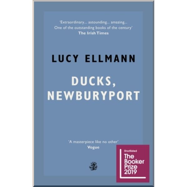 

Ducks, Newburyport. Lucy Ellmann. ISBN:9781913111984