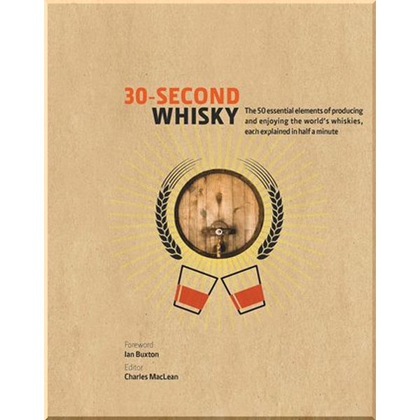

30-Second Whisky. Charles Maclean. ISBN:9781782404903