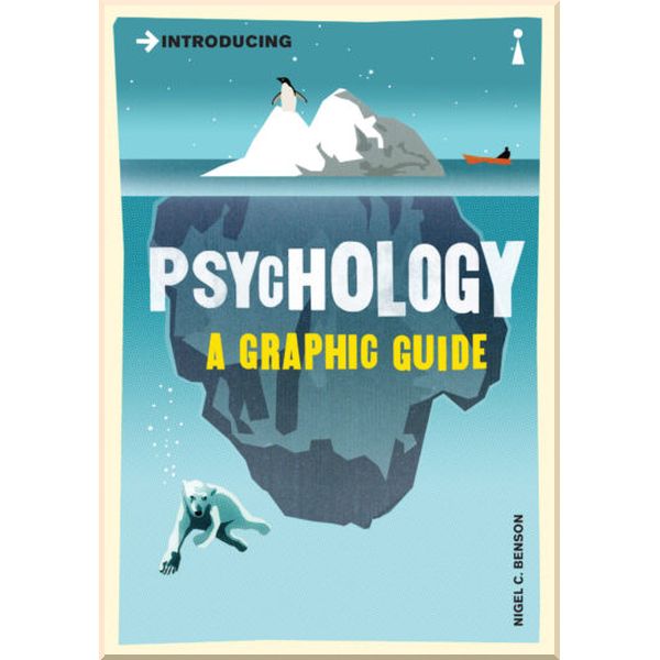 

Introducing Psychology (A Graphic Guide). Nigel C. Benson. ISBN:9781840468526