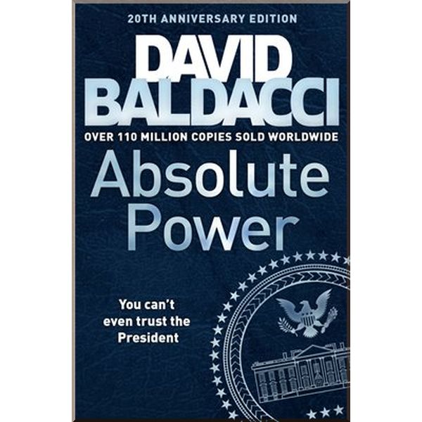 

Absolute Power. David Baldacci. ISBN:9781447287520