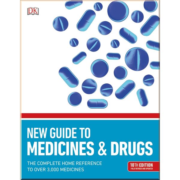 

DK New Guide to Medicine and Drugs. Dorling Kindersley. ISBN:9780241317617