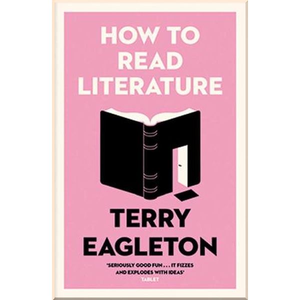 

How to Read Literature. Terry Eagleton. ISBN:9780300247640