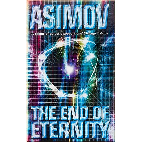 

The End of Eternity. Isaac Asimov. ISBN:9780586024409