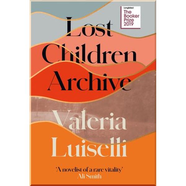 

Lost Children Archive. Valeria Luiselli. ISBN:9780008290054