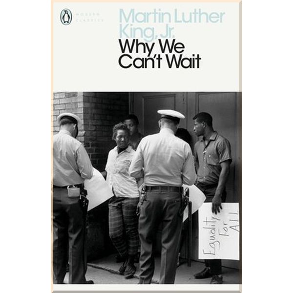 

Why We Can't Wait. Martin Luther King. ISBN:9780241345443