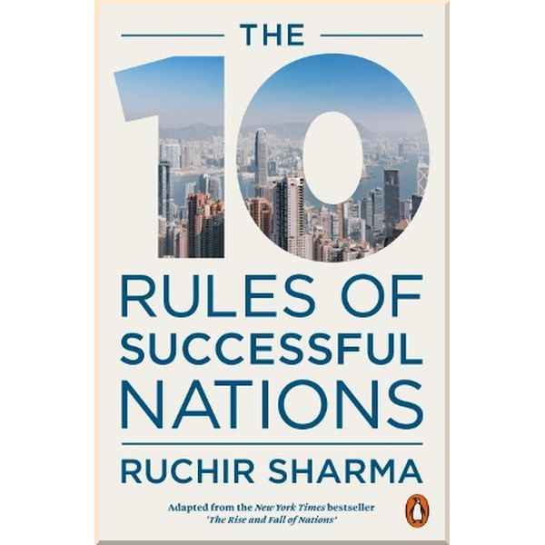 

The 10 Rules of Successful Nations. Ruchir Sharma. ISBN:9780141988146