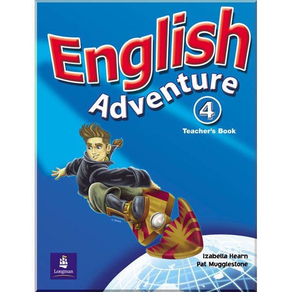 

English Adventure 4 Teacher's Book. Patricia Mugglestone, Izabella Hearn. ISBN:9780582793477
