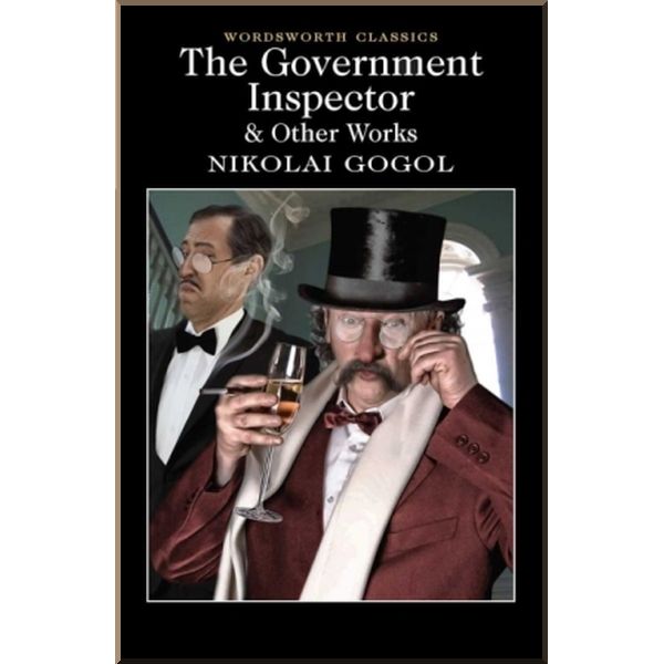 

The Government Inspector and Other Works. Nikolai Gogol. ISBN:9781840227291