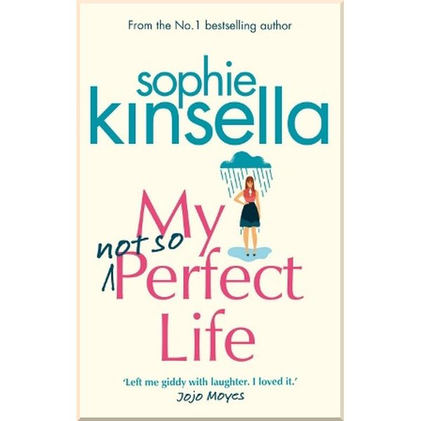 

My Not So Perfect Life. Sophie Kinsella. ISBN:9781784162825