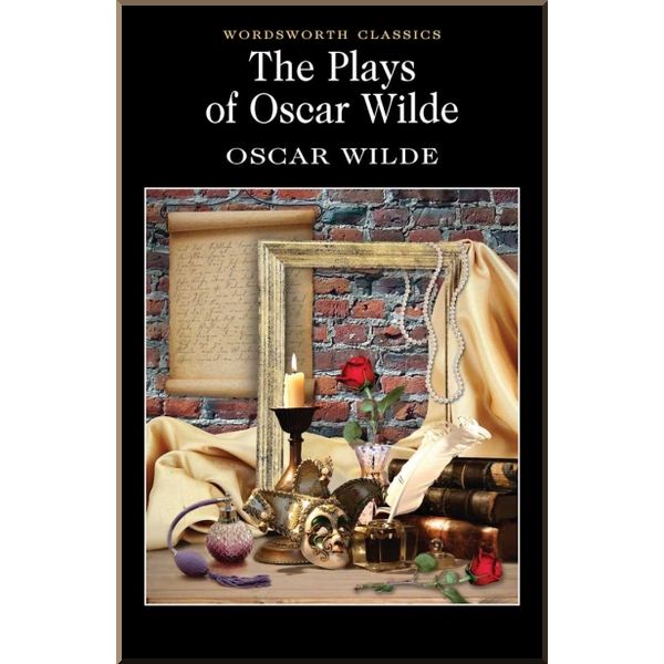 

The Plays of Oscar Wilde. Oscar Wilde. ISBN:9781840224184