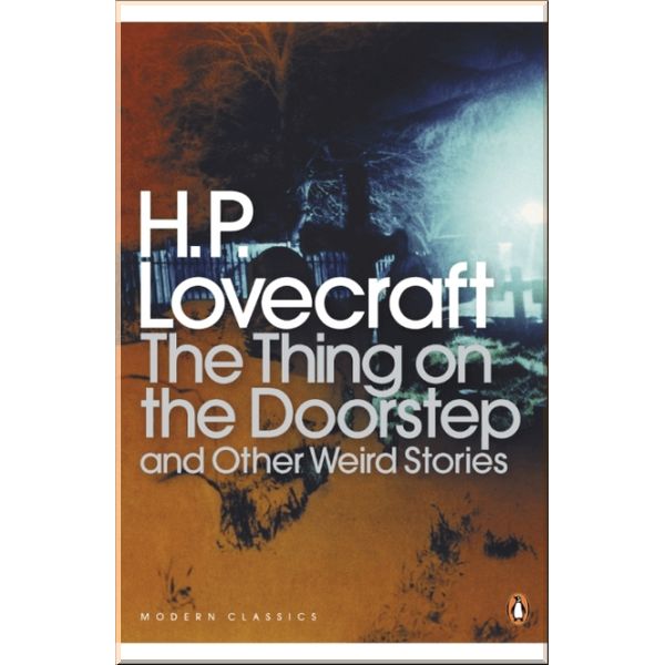 

The Thing on the Doorstep and Other Weird Stories. H. P. Lovecraft. ISBN:9780141187075