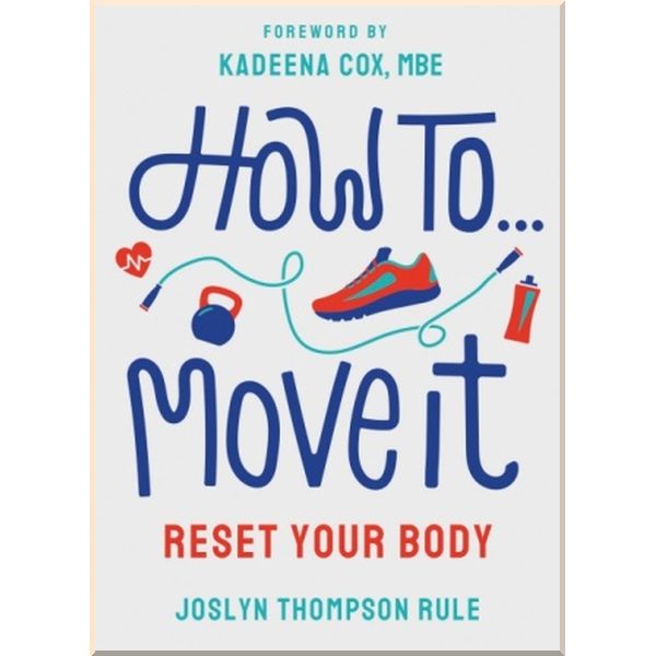 

How to Move It. Joslyn Thompson Rule. ISBN:9781529118902