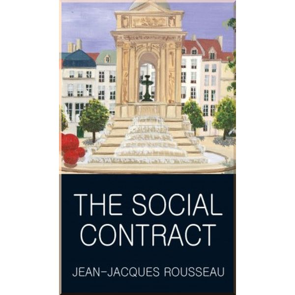 

The Social Contract. Jean-Jaques Rousseau. ISBN:9781853267819