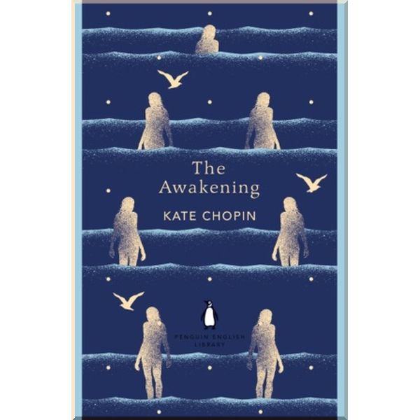 

The Awakening. Kate Chopin. ISBN:9780241341421