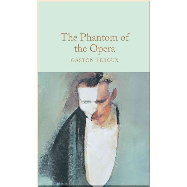 

The Phantom of the Opera. Gaston Leroux. ISBN:9781509826674
