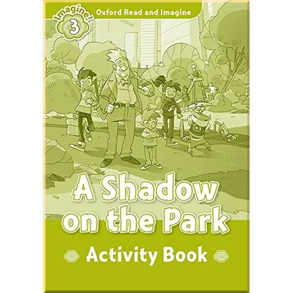 

A Shadow on the Park Activity Book. Paul Shipton. ISBN:9780194736787
