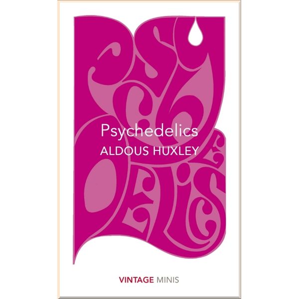 

Psychedelics. Aldous Huxley. ISBN:9781784872748