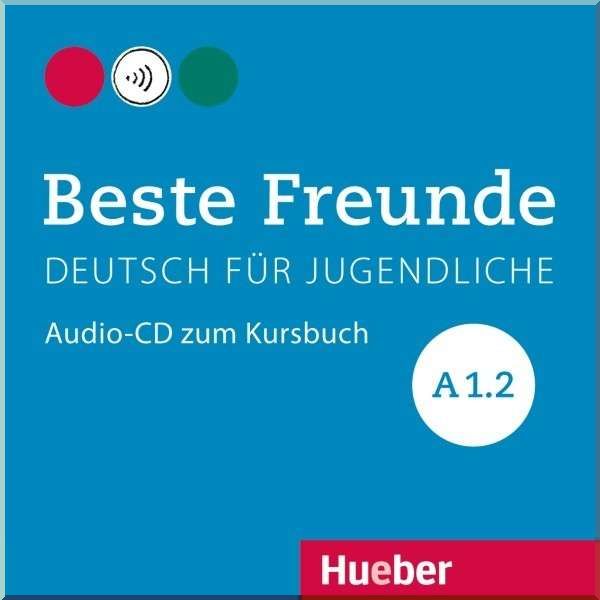 

Beste Freunde A1.2 Audio-CD zum Kursbuch. Manuela Georgiakaki, Christiane Seuthe. ISBN:9783195310512