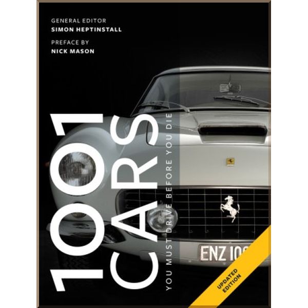 

1001 Cars to Dream of Driving Before You Die. Simon Heptinsall. ISBN:9781788401630