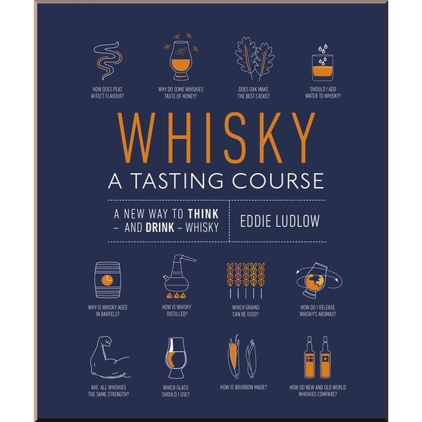 

DK Whisky A Tasting Course. Eddie Ludlow. ISBN:9780241345214