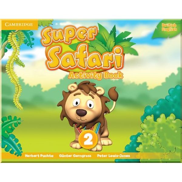 

Super Safari 2 Activity Book. Herbert Puchta, Gunter Gerngross. ISBN:9781107476899