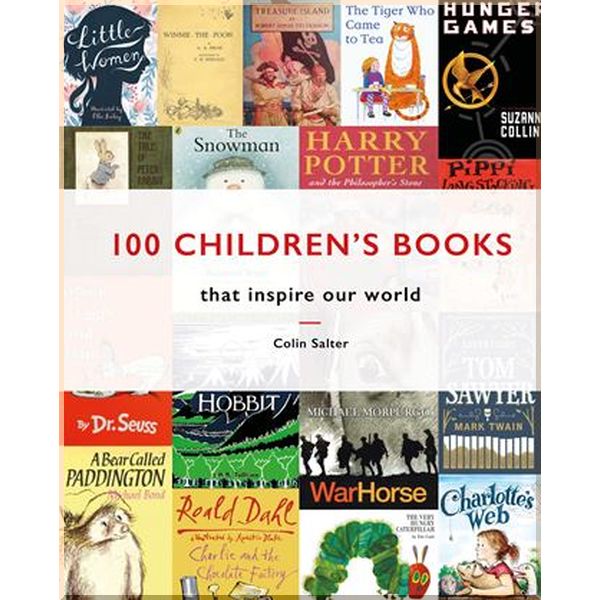 

100 Children's Books that Inspire Our World. Colin Salter. ISBN:9781911641087