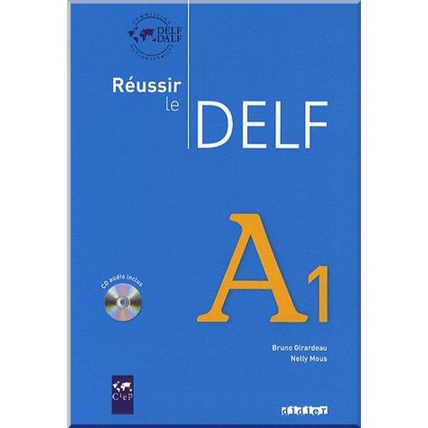

Reussir le DELF A1 Livre avec CD audio. Nelly Mous, Bruno Girardeau. ISBN:9782278064472