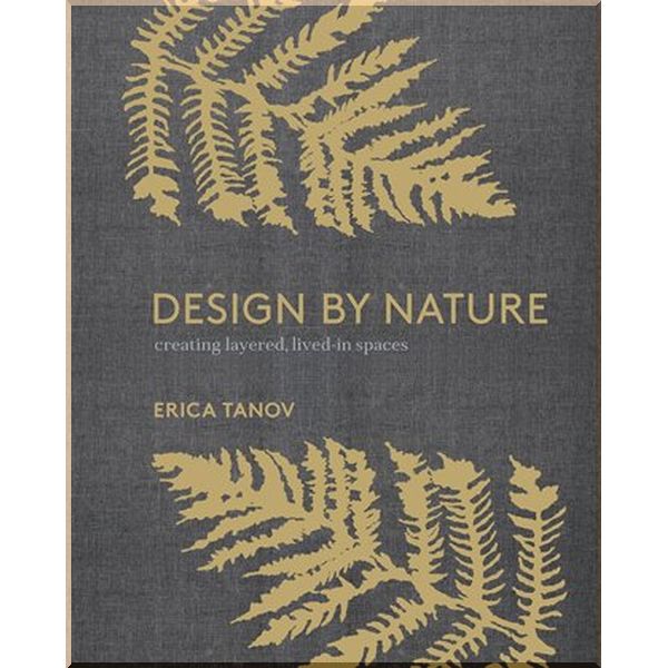 

Design by Nature. Erica Tanov. ISBN:9780399579073