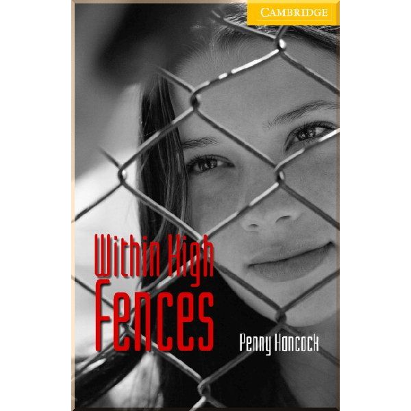 

Within High Fences with Downloadable Audio. Penny Hancock. ISBN:9780521605601