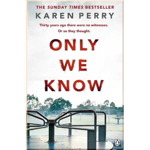 

Only We Know. Karen Perry. ISBN:9781405913034