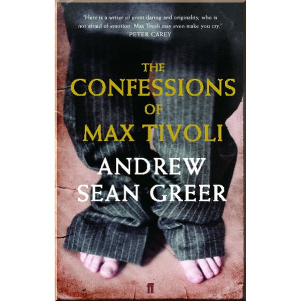 

The Confessions of Max Tivoli. Andrew Sean Greer. ISBN:9780571220229